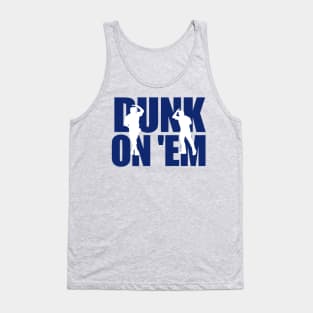 Dunk On 'Em Tank Top